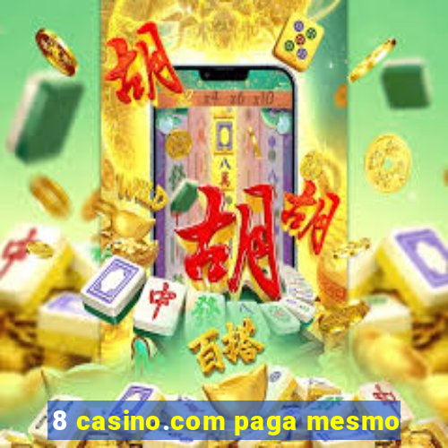 8 casino.com paga mesmo